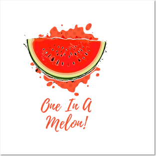 One In A Melon! Posters and Art